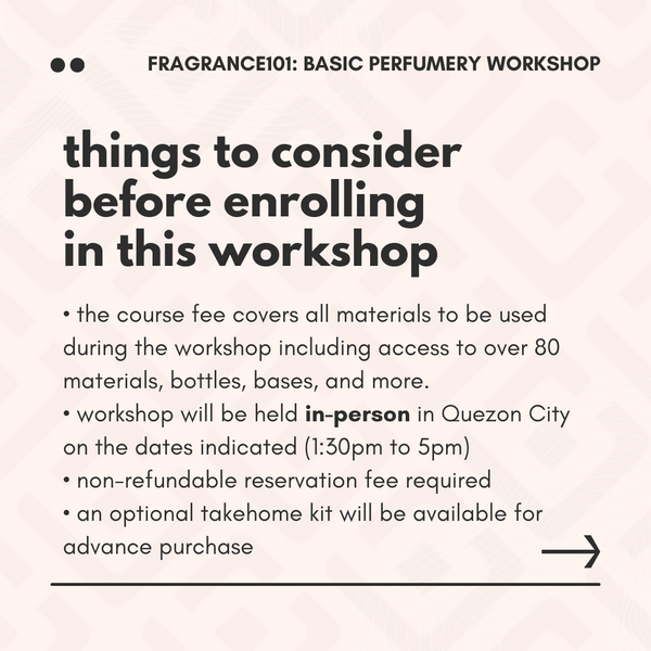 Fragrance101: Basic Perfumery & Fragrance Appreciation Workshop
