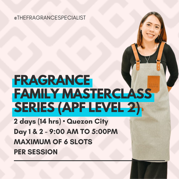 Fragrance Family Masterclass Series (APF Level 2 Certification)